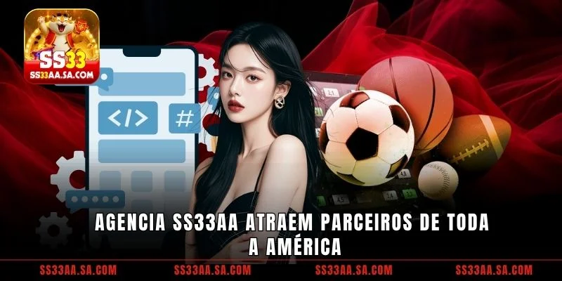 Agencia SS33 atraem parceiros de toda a América