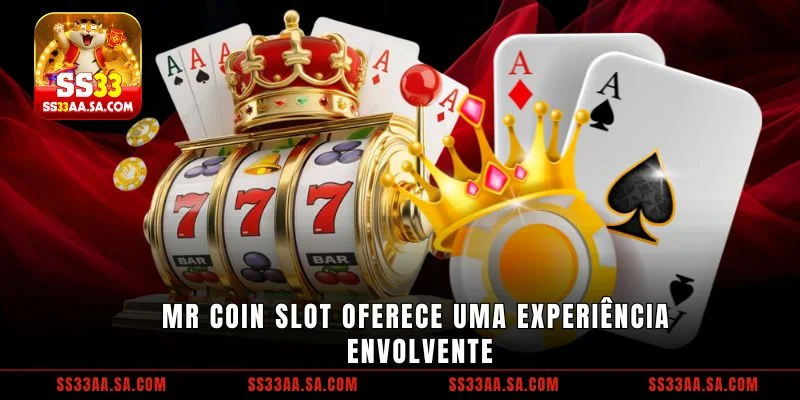 Mr Coin Slot oferece uma experiência envolvente