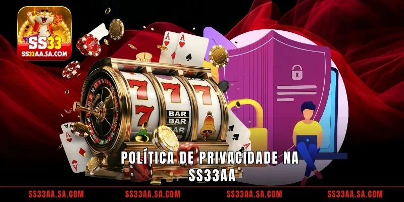 Política de privacidade na SS33