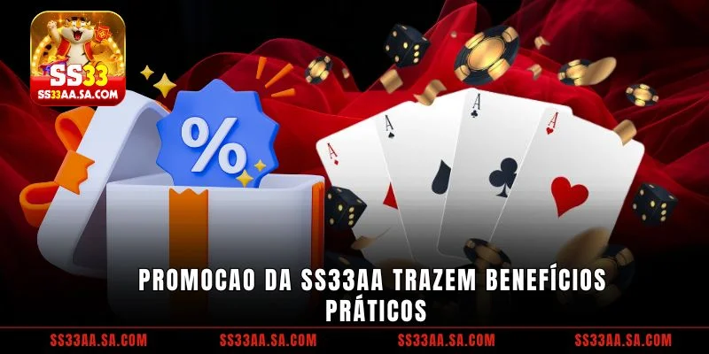 Promocao da SS33 trazem benefícios práticos
