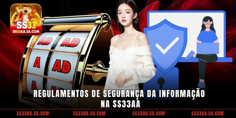 Regulamentos de segurança da informação na SS33