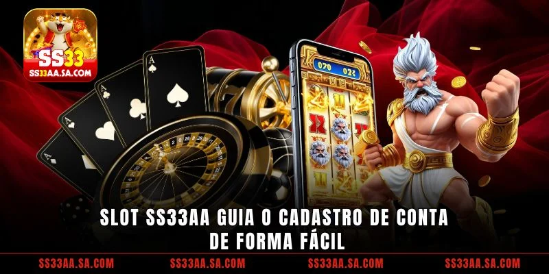 Slot SS33 guia o cadastro de conta de forma fácil
